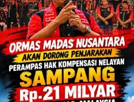 Ormas Madas Nusantara Akan Dorong Penjarakan Perampas Hak Kompensasi Nelayan Sampang Rp.21 Milyar Dari Petronas, Malaysia